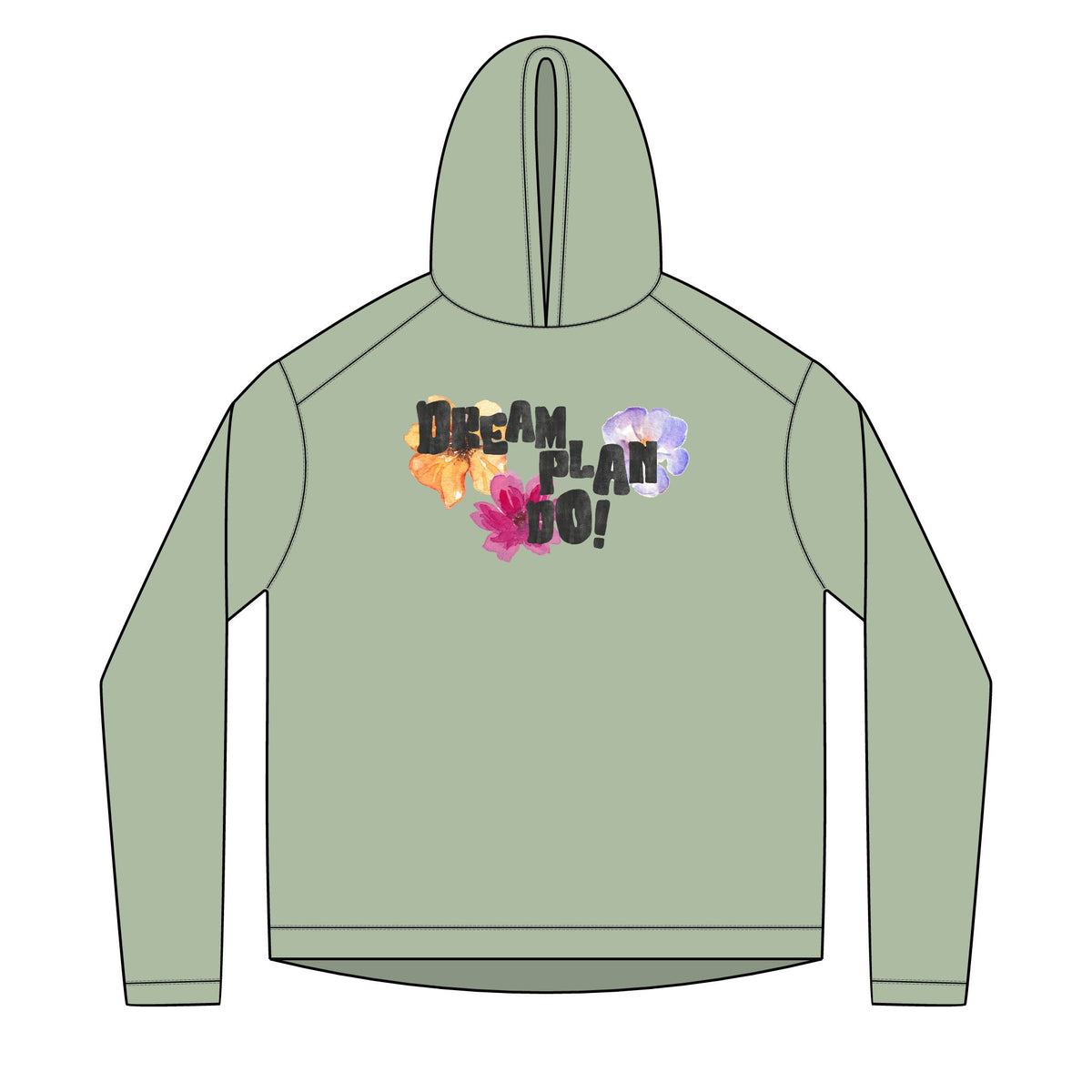 Dream, Plan, Do! Floral Hoodie — Inspirational Graphic Hoodie