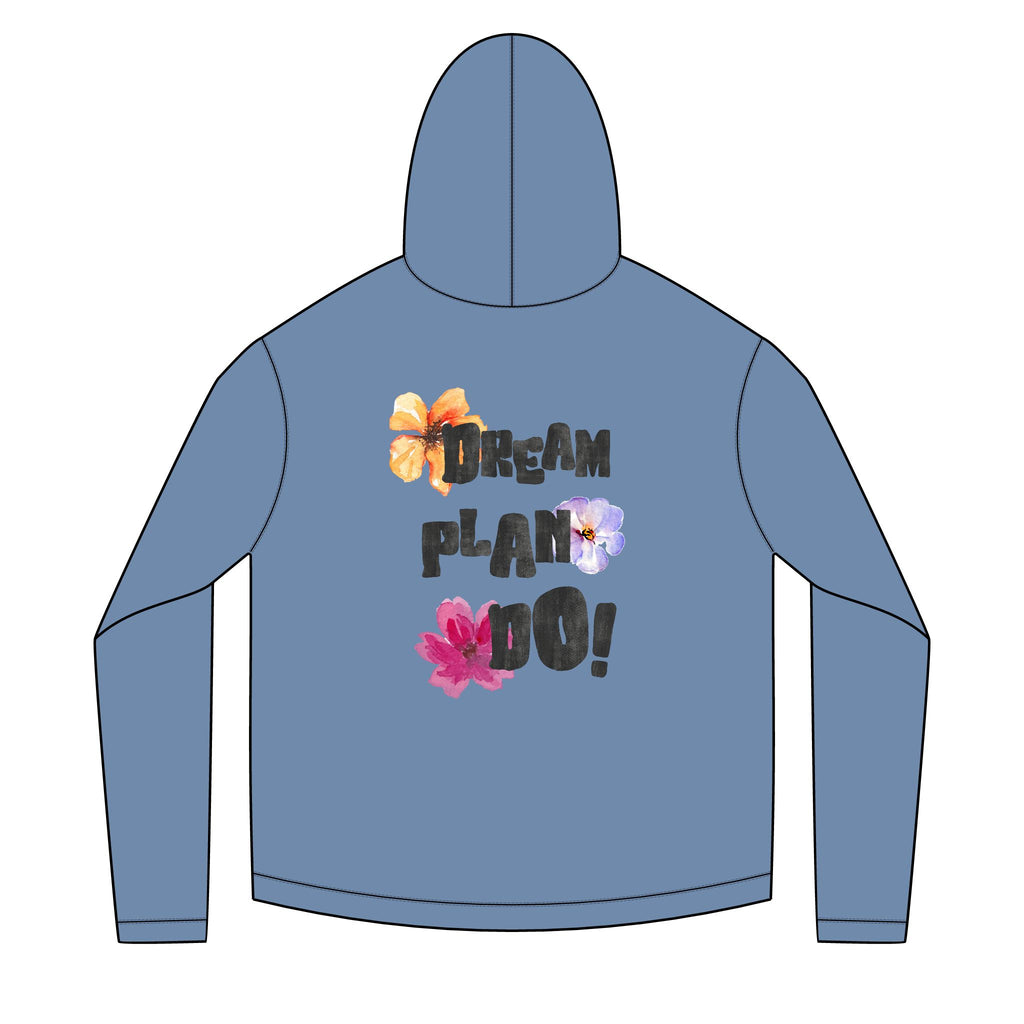Dream, Plan, Do! Floral Hoodie — Inspirational Graphic Hoodie